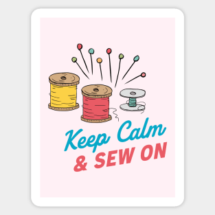 Keep Calm & Sew On Sticker